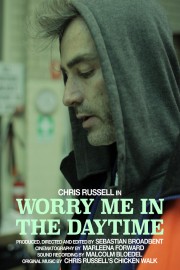 Worry Me in the Daytime
