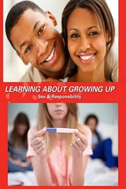 Learning About Growing - Sex & Responsibility