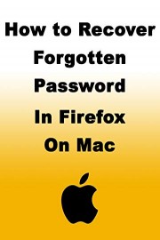 How to Recover Forgotten Password in Firefox on Mac