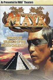 Mystery of the Maya - Witness the Splendor of the Mayan Civilization - As Seen in IMAX Theaters