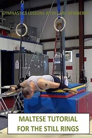 Maltese Tutorial for the Still Rings - Gymnastics Lessons with Carl Newberry