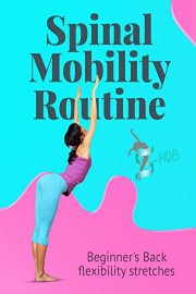 Spinal Mobility Routine. Beginner's Back flexibility stretches.