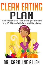 The Clean Eating Plan