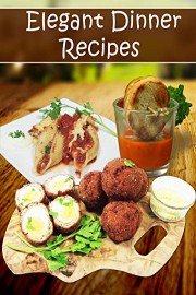 Elegant Dinner Recipes