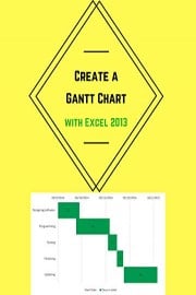 Create a Gantt Chart - with Excel 2013