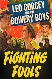 Fighting Fools - Leo Gorcey & The Bowery Boys
