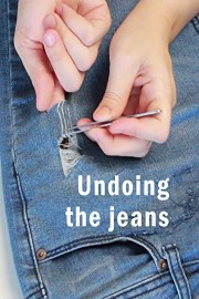 Undoing the jeans