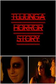 Tujunga Horror Story