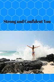 Strong and Confident You