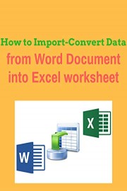 How to Import-Convert Data from Word Document into Excel worksheet