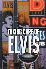 Taking Care of Elvis