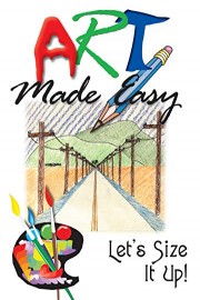 Art Made Easy Let's Size It Up!