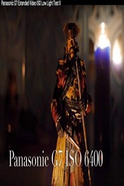 Panasonic G7 Low Light Test II