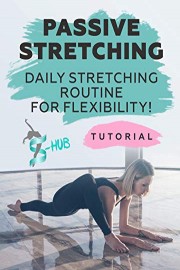 Passive stretching. Daily stretching routine for flexibility!