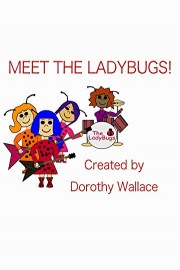 Meet The LadyBugs