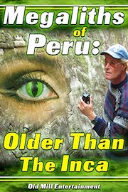 Megaliths Of Peru: Older Than The Inca