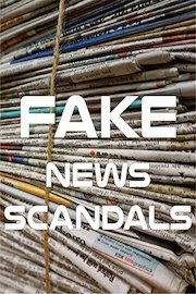 Fake News Scandals