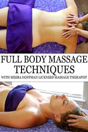 Full Body Massage Therapy Techniques With Meera Hoffman
