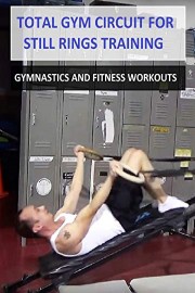 Total Gym Circuit for Still Rings Training - Gymnastics and Fitness Workouts