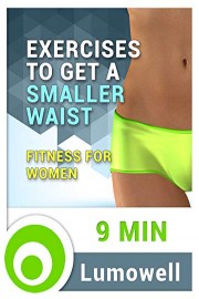 Exercises to Get a Smaller Waist - Fitness for Women