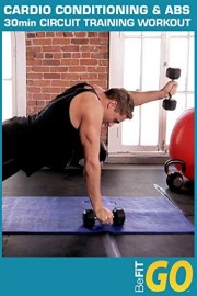 BeFiT GO: Cardio Conditioning & Abs 30 Minute Circuit Training Workout