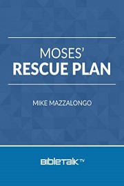 Moses' Rescue Plan