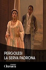 Pergolesi - La Serva Padrona