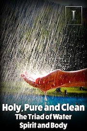 Holy, Pure and Clean - The Triad of Water, Spirit and Body