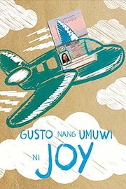 Gusto Nang Umuwi Ni Joy