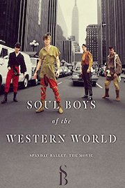 Soul Boys of the Western World: Spandau Ballet the Film