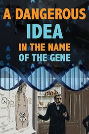 A Dangerous Idea: In the Name of the Gene