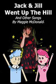 Jack And Jill Went Up The Hill And Other Songs By Maggie McDonald
