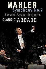 Lucerne Festival Orchestra - Claudio Abbado: Mahler Symphony No. 7