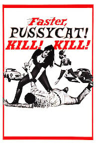 Faster, Pussycat! Kill! Kill!