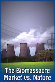 The Biomassacre - Market vs. Nature