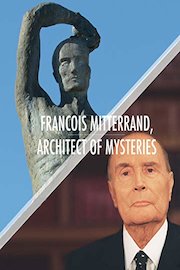 François Mitterrand, architect of mysteries