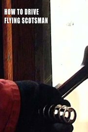 How to Drive the Flying Scotsman