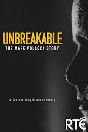 Unbreakable: The Mark Pollock Story