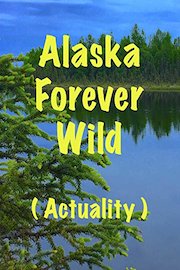 Alaska Forever Wild
