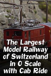 The Largest Model Railway of Switzerland in O Scale with Cab Ride
