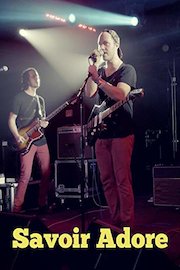 Savoir Adore: Live in Concert