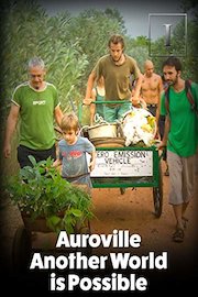 Auroville - Another World is Possible