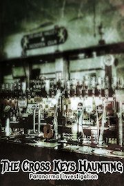The Cross Keys Haunting