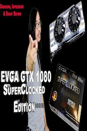 EVGA GTX 1080 SuperClocked Edition - Unboxing, Impression & Short Review