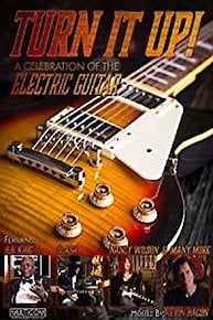 Turn It Up! A Celebration of the Electric Guitar