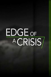 Edge of a Crisis