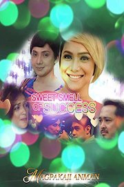 Magpakailanman The Sweet Smell of Success