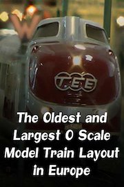 The Oldest and Largest O Scale Model Train Layout in Europe