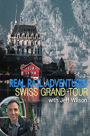 Real Rail Adventures: Swiss Grand Tour