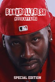Bankroll Fresh - Hood Affairs Special Edition
